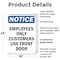 Signmission Employees Only Customers Use Front Door OSHA Notice Sign, Plastic, 18in W x 24in L, 2PK OS-2PACK-NS-P-1824-V-11993 - alternate 2